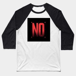 No No . Baseball T-Shirt